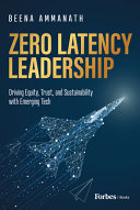 Zero Latency Leadership Driving Equity Trust And Sustainability With Emerging Tech Beena Ammanath