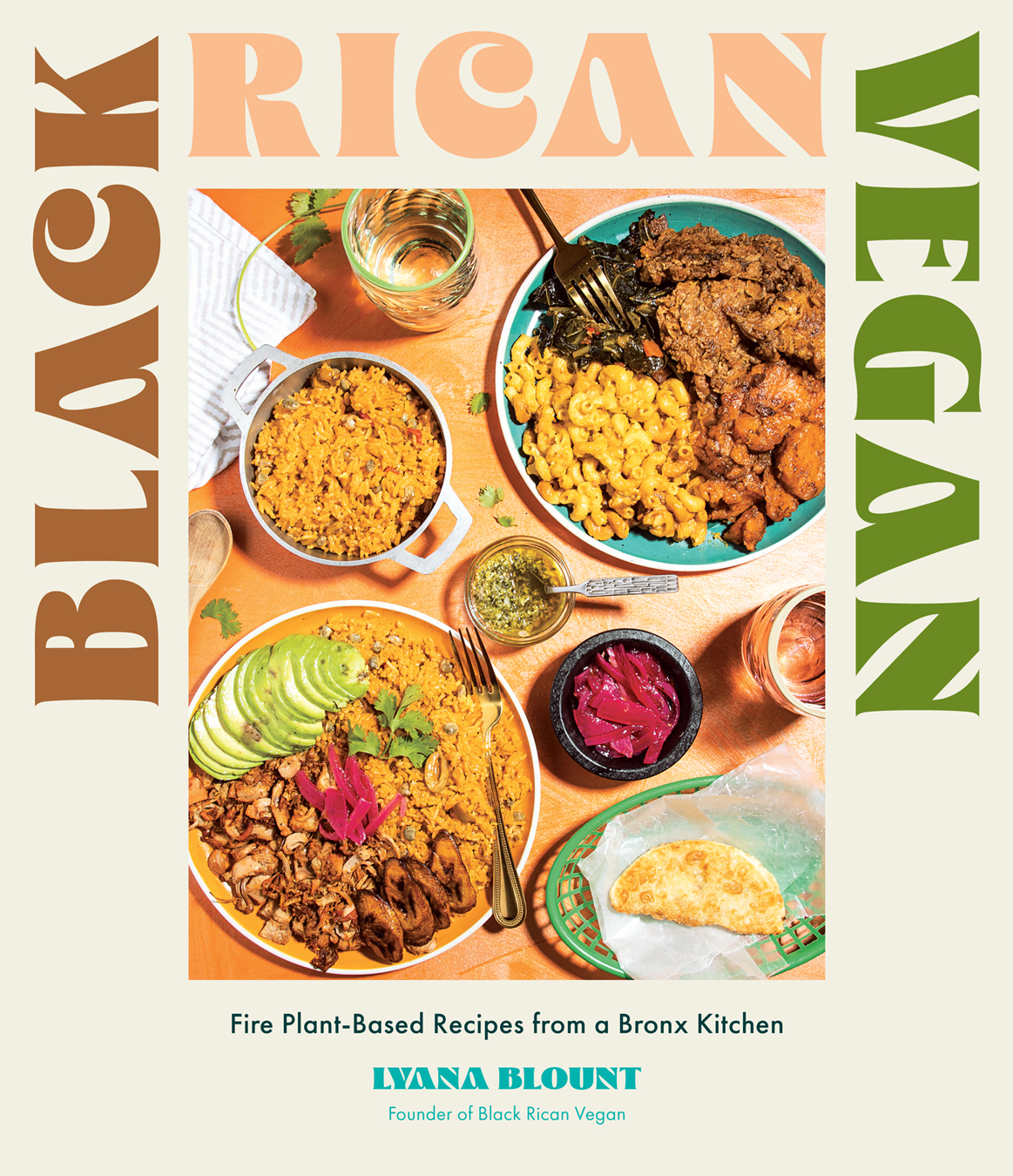 Black Rican Vegan Fire Plantbased Recipes From A Bronx Kitchen Lyana Blount