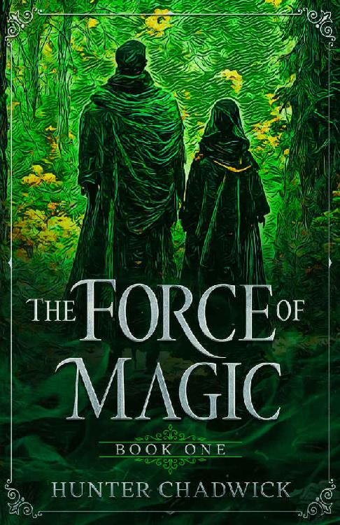 The Force Of Magic Hunter Chadwick