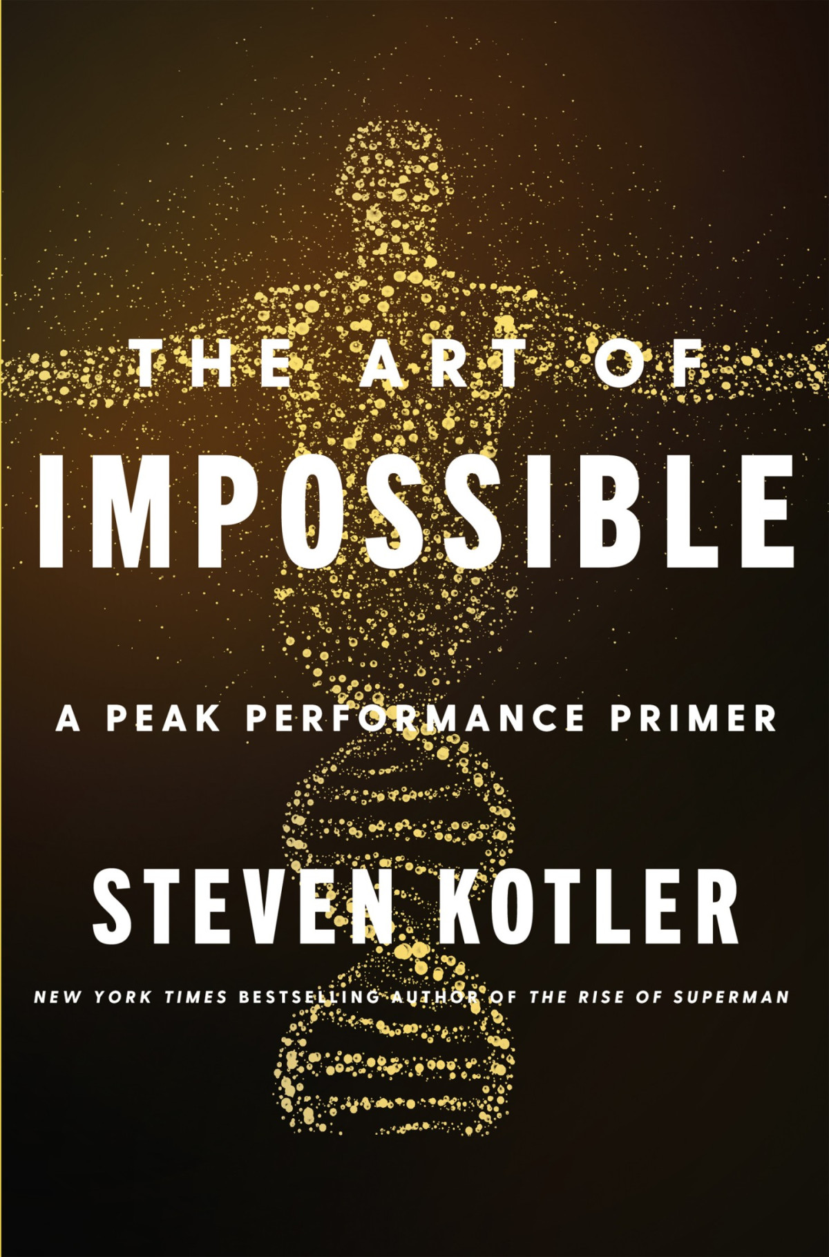 The Art Of Impossible Steven Kotler