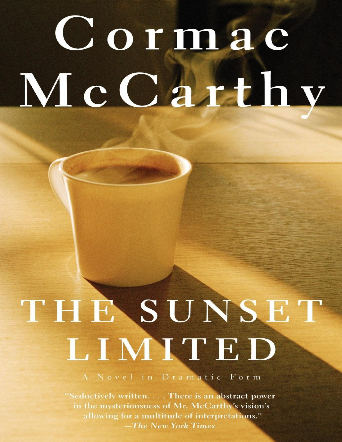 The Sunset Limited A Novel In Dramatic Form Cormac Mccarthy