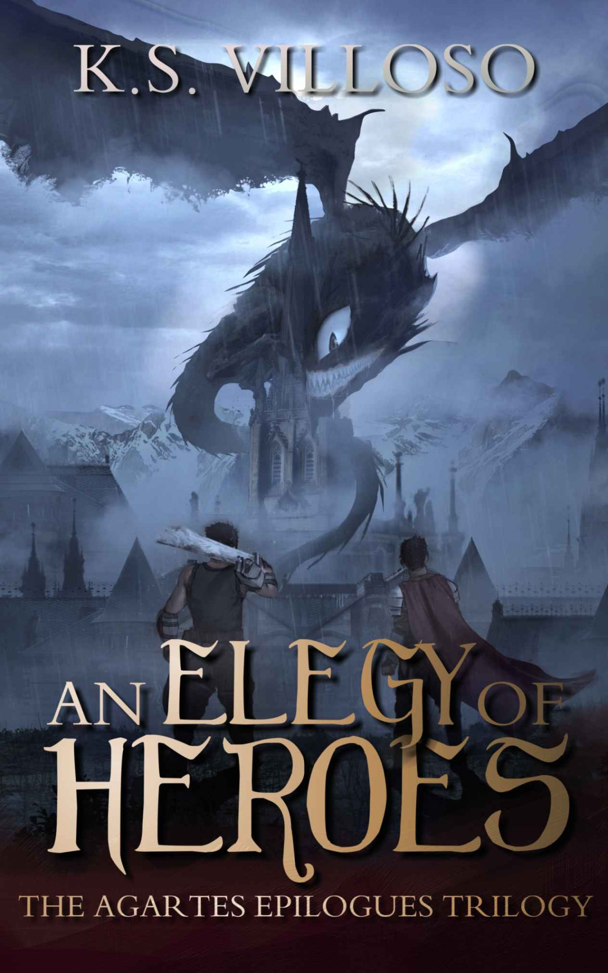 An Elegy Of Heroes The Agartes Epilogues Complete Trilogy Books 13 K S Villoso