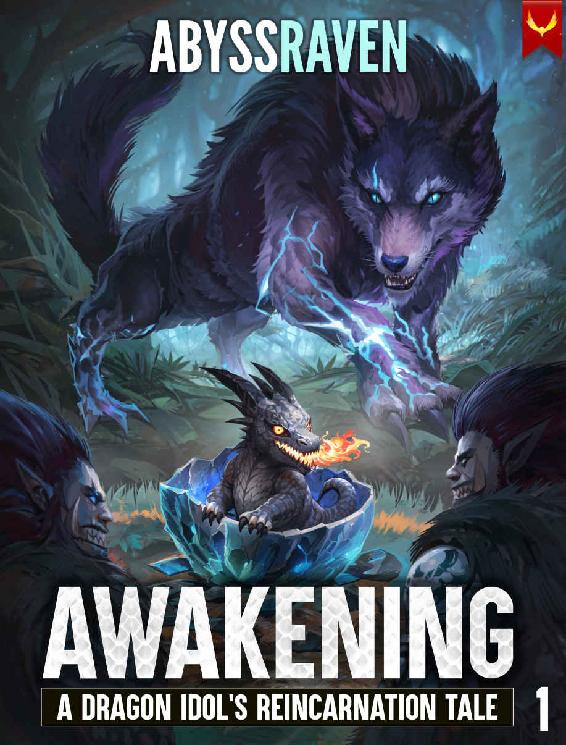 Awakening A Litrpg Adventure A Dragon Idols Reincarnation Tale Book 1 Abyssraven