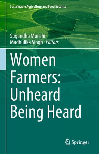 Women Farmers Unheard Being Heard 1st Ed 2023 Sugandha Munshi