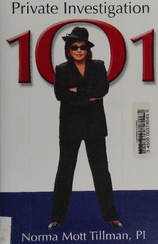 Private Investigation 101 A Guide For Becoming A Private Investigator Norma Mott Tillman