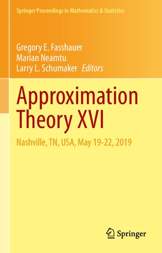 Approximation Theory Xvi Nashville Tn Usa May 1922 2019 First Edition Gregory E Fasshauer Editor