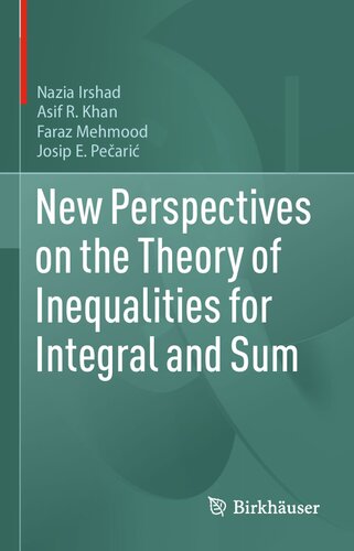 New Perspectives On The Theory Of Inequalities For Integral And Sum 1st Ed 2021 Nazia Irshad