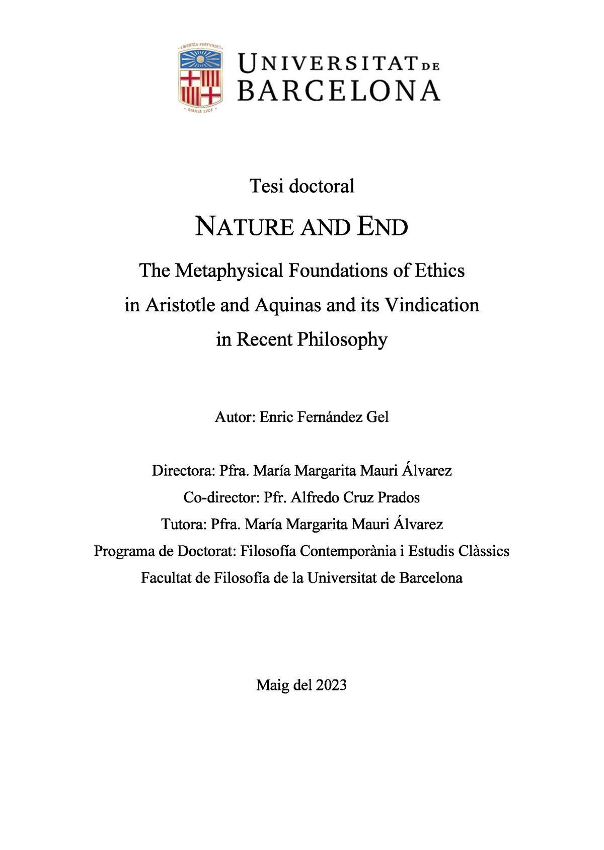 Nature And End The Metaphysical Foundations Of Ethics In Aristotle And Aquinas And Its Vindication In Recent Philosophy Enric Fernndez Gel