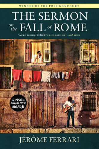 Sermon On The Fall Of Rome Jerome Ferrari