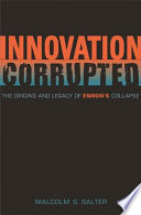 Innovation Corrupted Malcolm S Salter