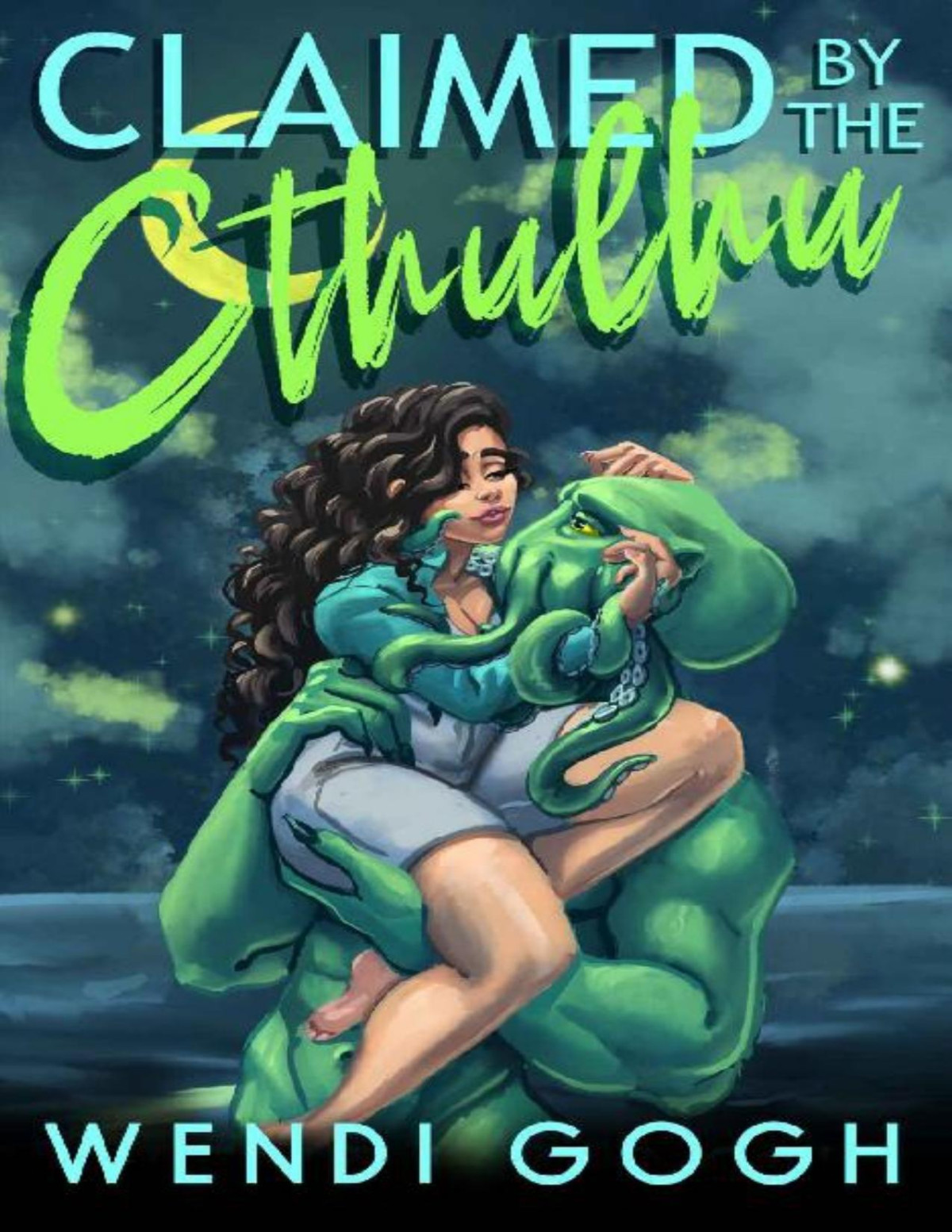 Claimed By The Cthulhu A Monster Romance Monstrous Meet Cutes Wendi Gogh