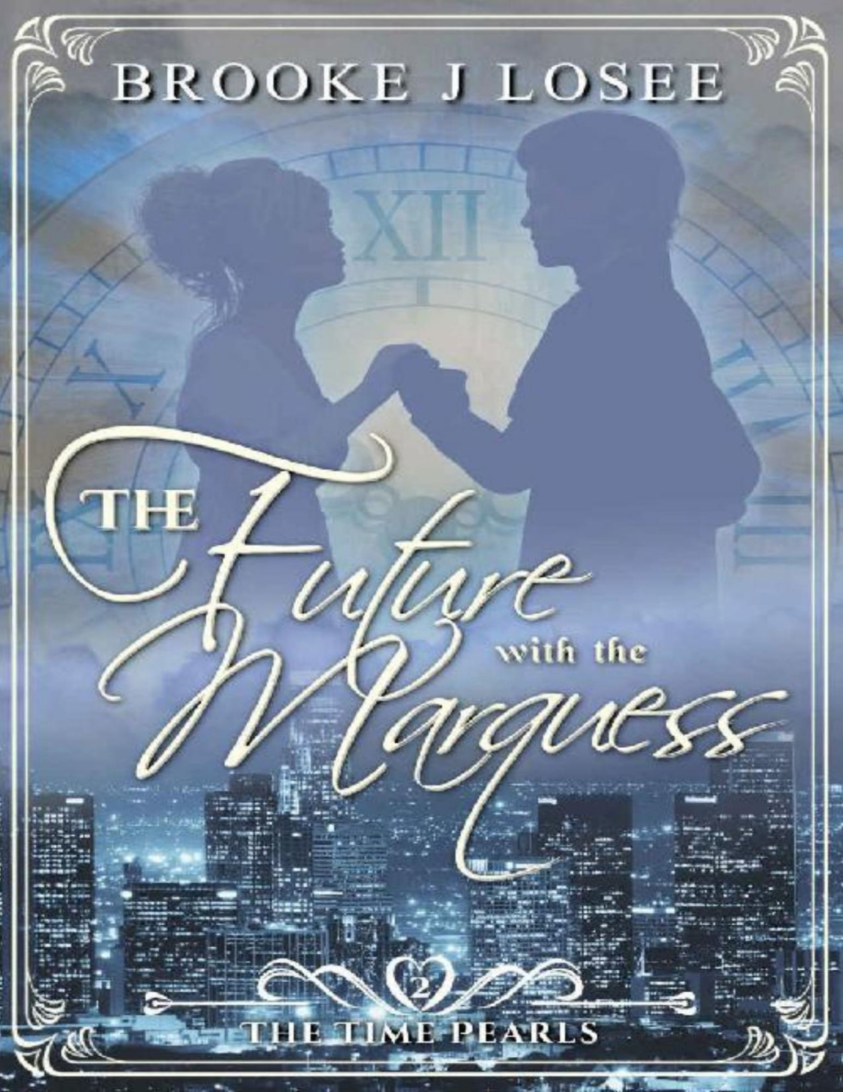 The Future With The Marquess The Time Pearls Book 2 Brooke Losee