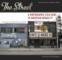 The Street A Photographic Field Guide To American Inequality Naa Oyo A Kwate
