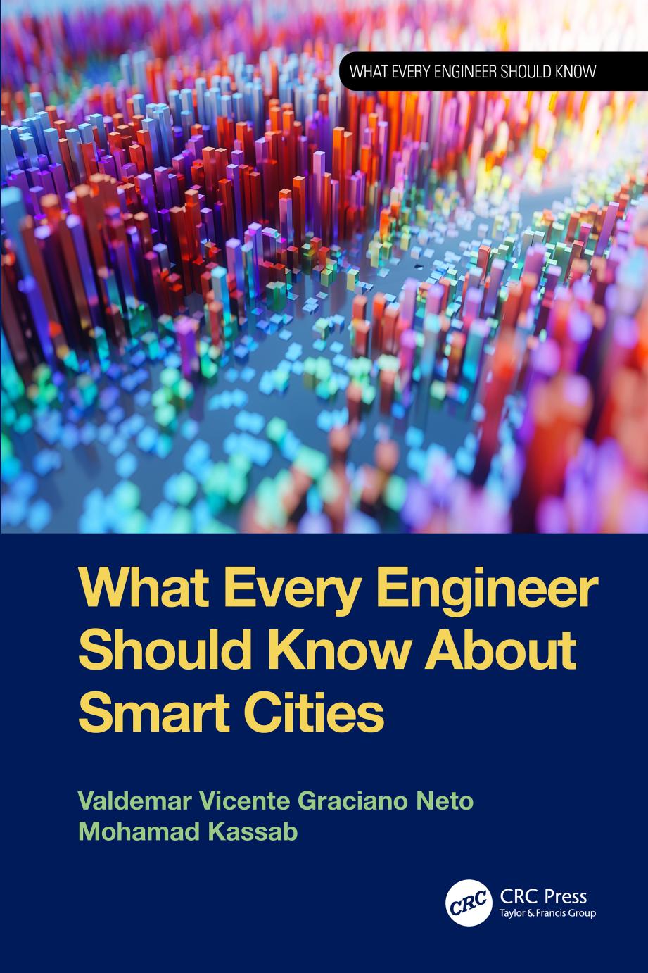 What Every Engineer Should Know About Smart Cities Valdemar Vicente Graciano Neto