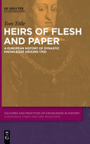 Heirs Of Flesh And Paper A European History Of Dynastic Knowledge Around 1700 Tom Tlle