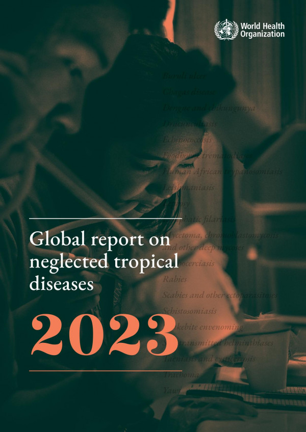 Global Report On Neglected Tropical Diseases 2023 1st Edition World Health Organization Who