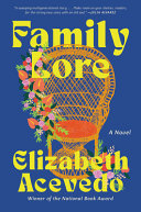 Family Lore A Novel Elizabeth Acevedo