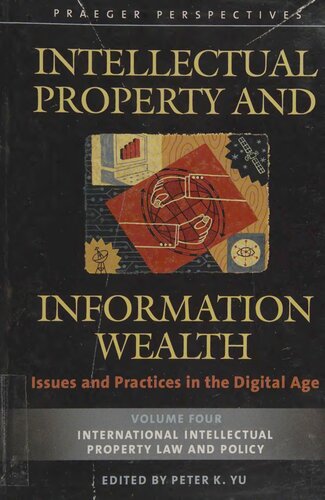 Intellectual Property And Information Wealth Issues And Practices In The Digital Age Volume 4
