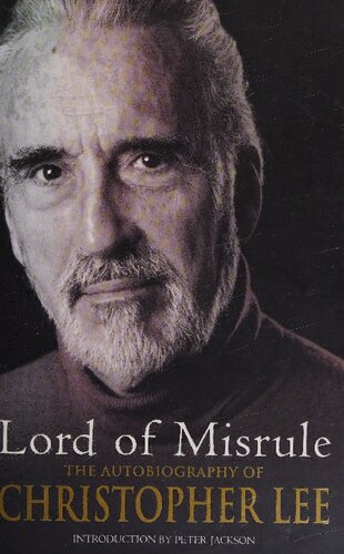 Lord Of Misrule The Autobiography Of Christopher Lee New Edition Christopher Lee Peter Jackson