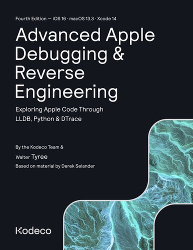 Advanced Apple Debugging Reverse Engineering Fourth Edition Exploring Apple Code Through Lldb Python Dtrace Kodeco Team