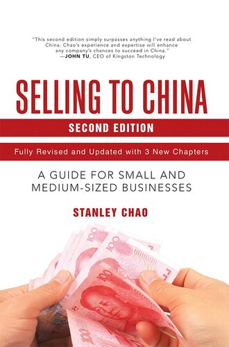 Selling To China A Guide For Small And Mediumsized Businesses 2nd Stanley Chao