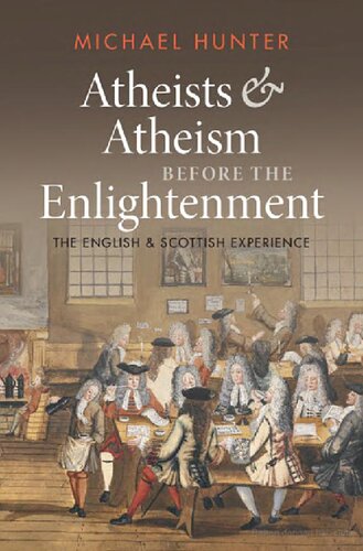 Atheists And Atheism Before The Enlightenment Michael Hunter