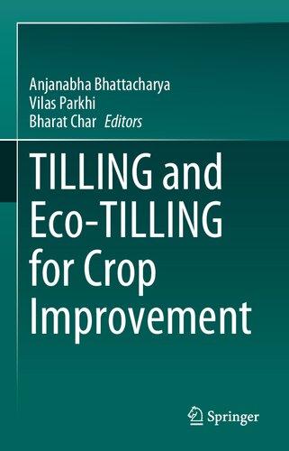 Tilling And Ecotilling For Crop Improvement 1st Edition Anjanabha Bhattacharya