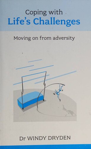 Coping With Lifes Challenges Moving On From Adversity Windy Dryden