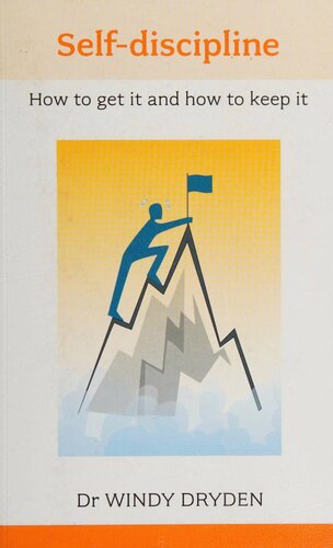 Self Discipline How To Get It And How To Keep It Windy Dryden