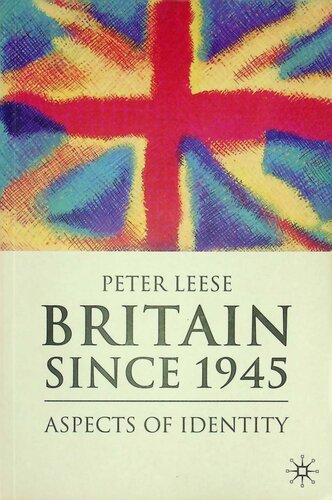 Britain Since 1945 Aspects Of Identity P Leese