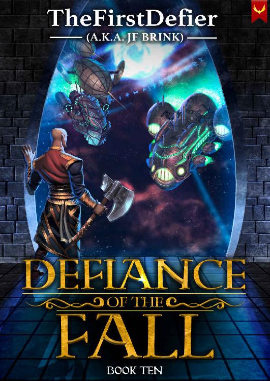 Defiance Of The Fall Book 10 A Litrpg Adventure Thefirstdefier Jf Brink