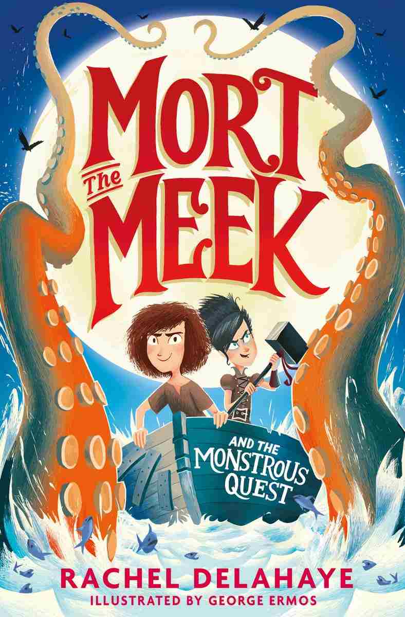 Mort The Meek And The Monstrous Quest Rachel Delahaye