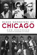 Black Gangsters Of Chicago Ron Chepesiuk