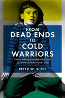 From Dead Ends To Cold Warriors Constructing American Boyhood In Postwar Hollywood Films Peter W Y Lee