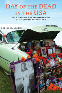 Day Of The Dead In The Usa The Migration And Transformation Of A Cultural Phenomenon 2nd Edition Regina M Marchi