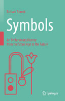 Symbols An Evolutionary History From The Stone Age To The Future Richard Sproat