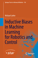 Inductive Biases In Machine Learning For Robotics And Control Michael Lutter