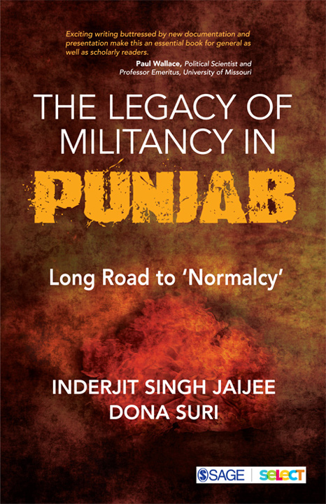 The Legacy Of Militancy In Punjab Jaijee Inderjit Singhsuri