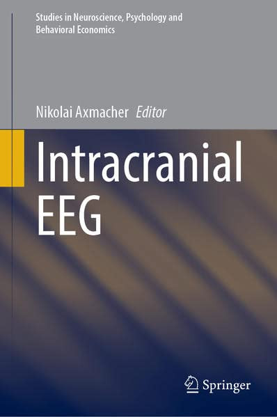 Intracranial Eeg A Guide For Cognitive Neuroscientists 1st Edition Nikolai Axmacher