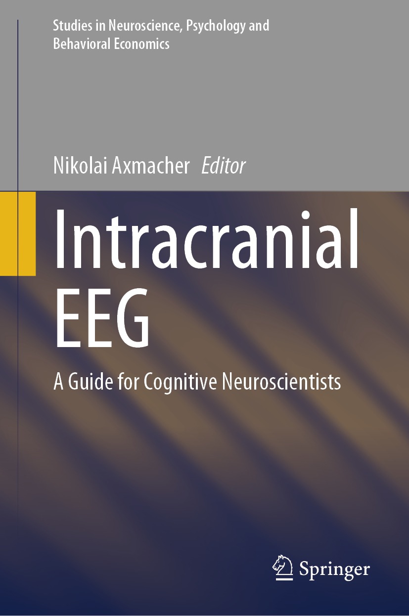Intracranial Eeg A Guide For Cognitive Neuroscientists 1st Edition Nikolai Axmacher