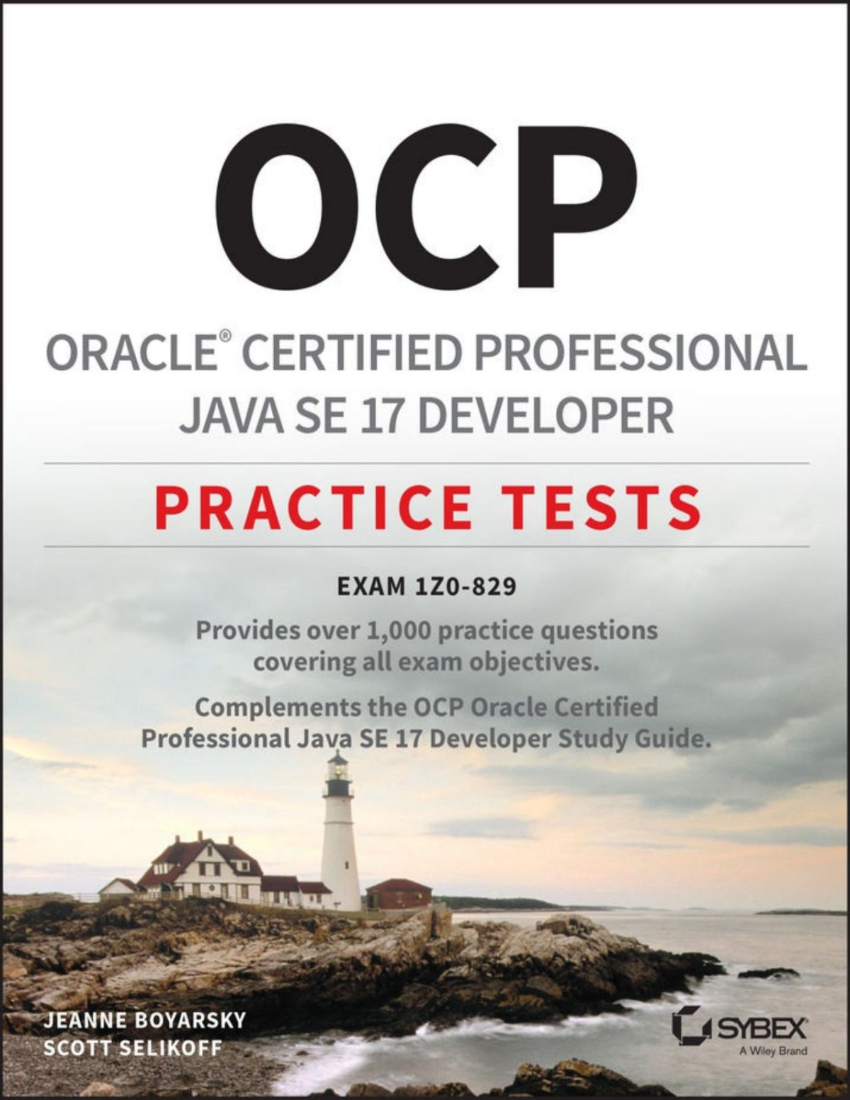 Ocp Oracle Certified Professional Java Se 17 Developer Practice Tests Jeanne Boyarsky Scott Selikoff