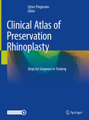 Clinical Atlas Of Preservation Rhinoplasty Steps For Surgeons In Training Sylvie Poignonec