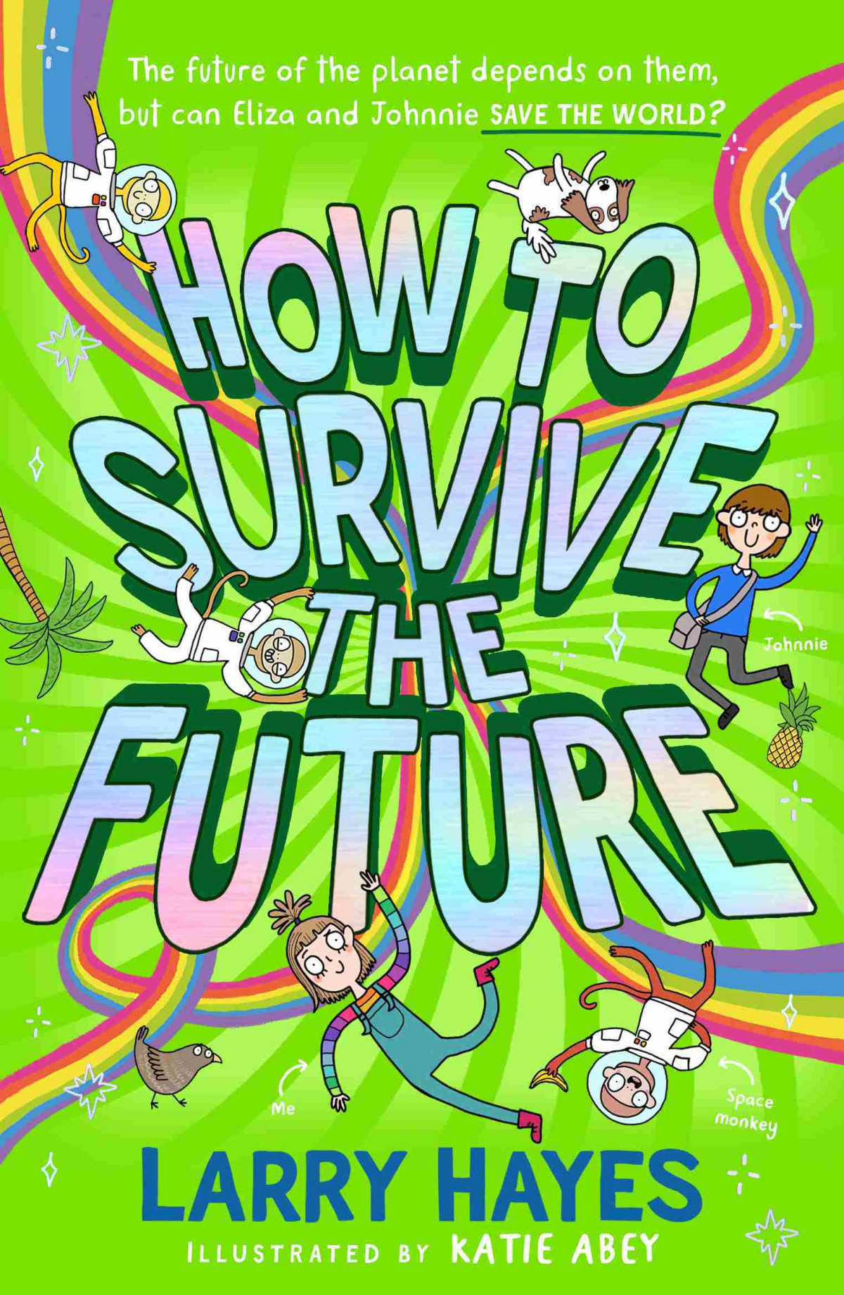 How To Survive The Future 1st Edition Larry Hayes