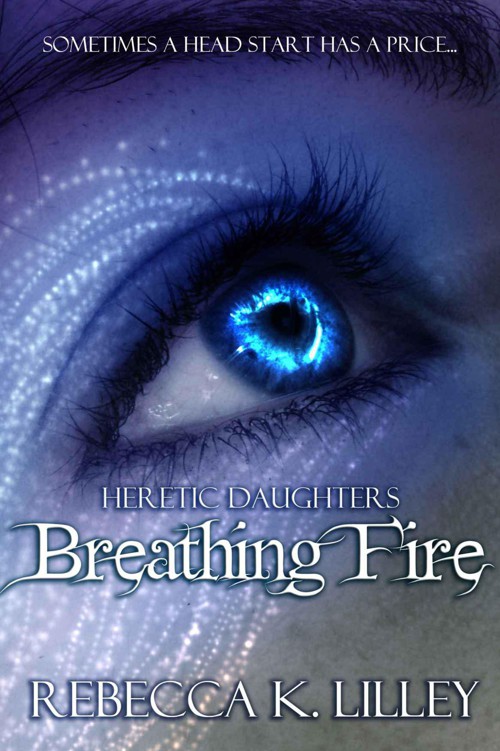 Breathing Fire 1st Edition Lilley Rebecca K