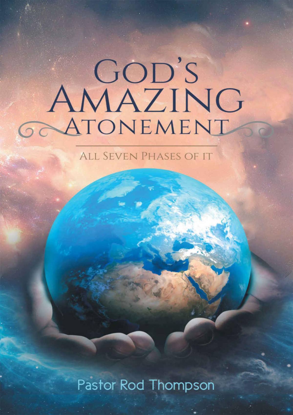Gods Amazing Atonement Rod Thompson