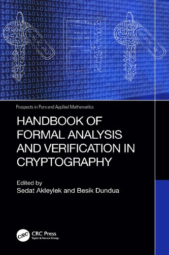 Handbook Of Formal Analysis And Verification In Cryptography 1st Edition Sedat Akleylek