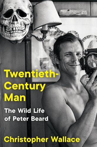 Twentiethcentury Man The Wild Life Of Peter Beard Christopher Wallace