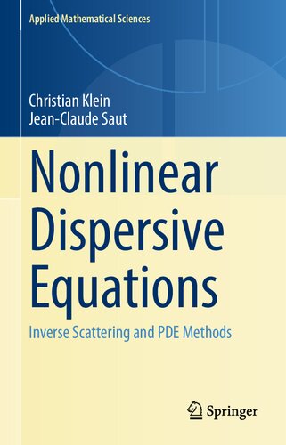 Nonlinear Dispersive Equations Inverse Scattering And Pde Methods 1st Ed 2021 Christian Klein