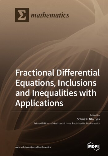 Fractional Differential Equations Inclusions And Inequalities With Applications 1st Edition Sotiris K Ntouyas Editor