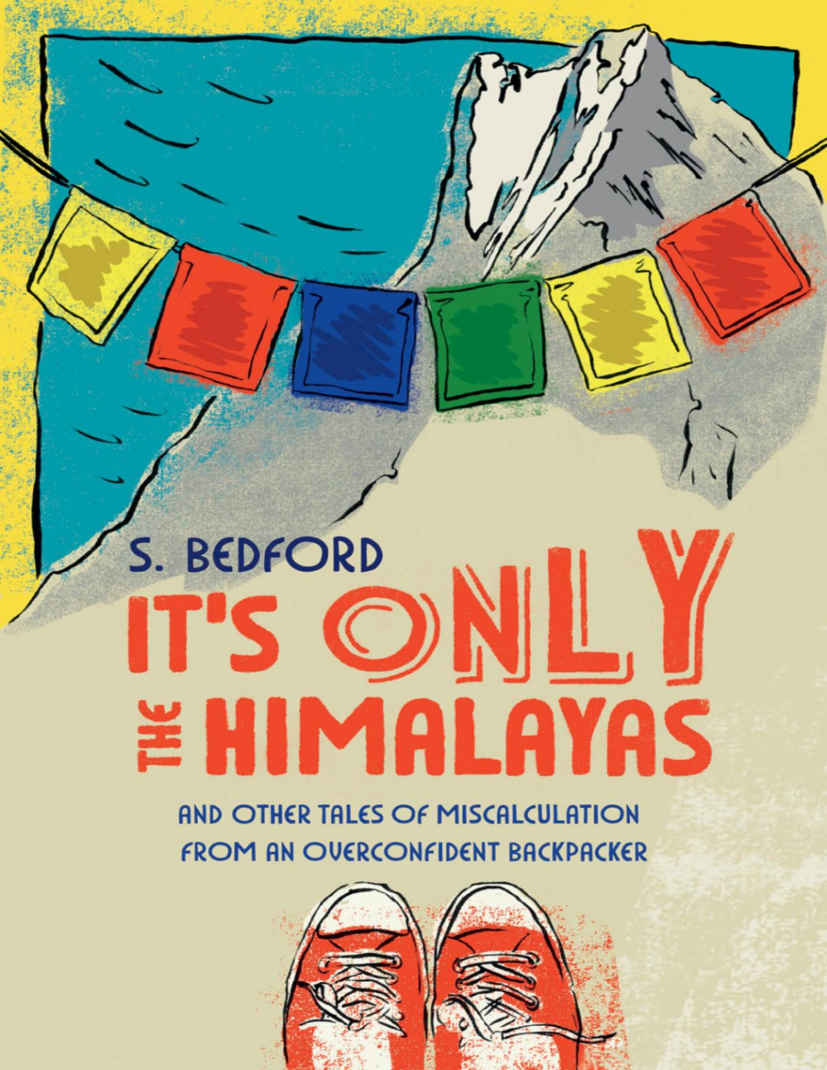 Its Only The Himalayas S Bedford